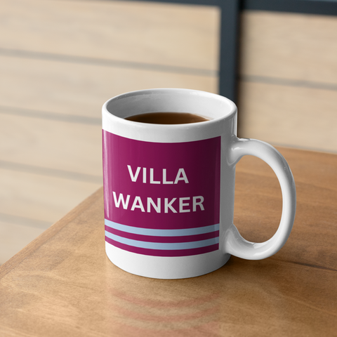 Aston Villa Mug Villa Wanker Funny Aston Villa Gift For Him/Her