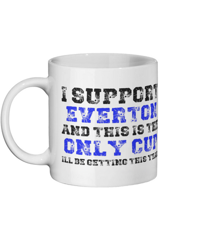 I support Everton Mug - Funny Mugs