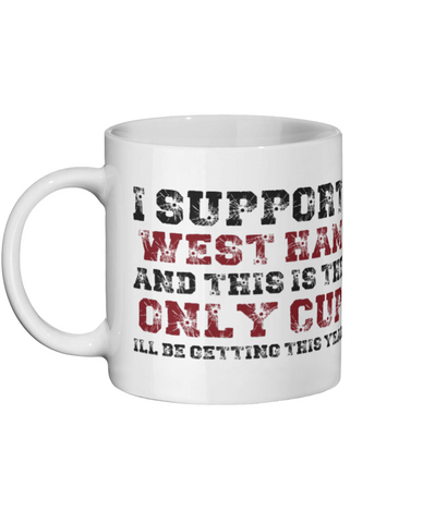 I support West Ham Mug - Funny Mugs