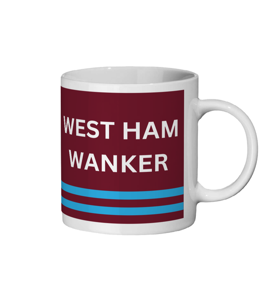 West Ham United Mug West Ham Wanker Funny West Ham Gift For Him/Her